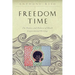 Freedom Time: The Poetics and Politics of Black Experimental Writing