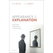 Appearance and Explanation: Phenomenal Explanationism in Epistemology