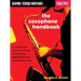 The Saxophone Handbook: A Complete Guide to Tone, Technique, Performance, & Maintenance