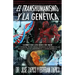 El Transhumanismo y la Genética: Como en los Días de Noé ADN, Clonación, Singularidad, Eugenesia, El Retorno de los Nefilim y la Nueva Dimensión de la