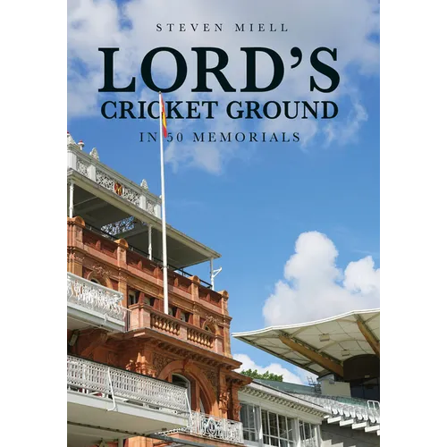 Lord's Cricket Ground in 50 Memorials