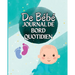 Livre de Loch d'un enfant: Suivez les habitudes alimentaires de votre nouveau-né, les fournitures nécessaires, l'heure du coucher, les couches et les