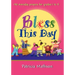 Bless This Day: 150 Everyday Prayers for Grades 1 to 5