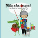 Milo, the brave: I'm ready for school!