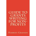 Guide to Grants Writing for Non-Profits