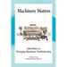 Machinery Matters: John Henry on Packaging, Machinery, Troubleshooting