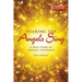 Hearing the Angels Sing: A True Story of Angelic Assistance [With CD (Audio)]