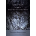 In Hora Mortis / Under the Iron of the Moon: Poems
