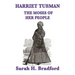 Harriet Tubman, the Moses of Her People