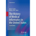 The History of Medical Informatics in the United States