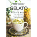 The Great Gelato Recipe Book: Tons of Delicious, Decadent Gelato Recipes for Every Occasion