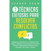 7 técnicas exitosas para resolver conflictos: Domina las técnicas de la comunicación verbal y asertiva en tus relaciones sociales. Aprende cómo mediar