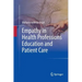 Empathy in Health Professions Education and Patient Care