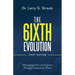 The 6Ixth Evolution: Managing Lives and Careers Through Convulsive Times