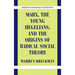 Marx, the Young Hegelians, and the Origins of Radical Social Theory: Dethroning the Self