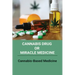 Cannabis Drug Or Miracle Medicine: Cannabis-Based Medicine: Hemp Seed Oil Benefits
