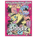 Doodle: An Adult Coloring Book Stress Relieving Doodle Designs Coloring Book with 25 Antistress Coloring Pages for Adults & Te