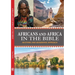 Africans and Africa in the Bible (Expanded Version): An Ethnic and Geographic Approach