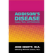 Addison's Disease: Causes, Tests, and Treatments