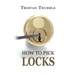 How to Pick Locks