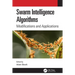 Swarm Intelligence Algorithms: Modifications and Applications
