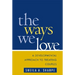 The Ways We Love: A Developmental Approach to Treating Couples