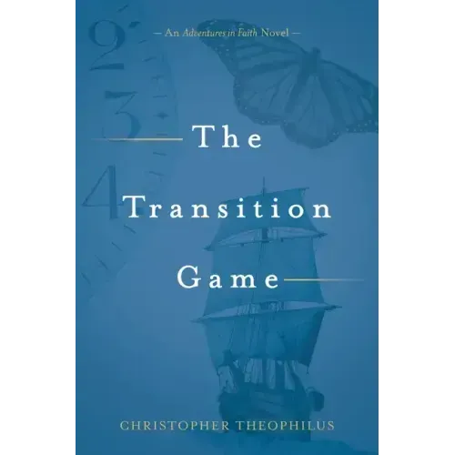 The Transition Game: An Adventures in Faith Novel