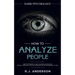 How to Analyze People: Dark Psychology - Secret Techniques to Analyze and Influence Anyone Using Body Language, Human Psychology and Personal