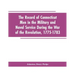 The Record of Connecticut Men in the Military and Naval Service During the War of the Revolution, 1775-1783