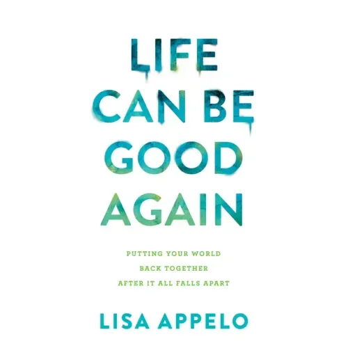 Life Can Be Good Again