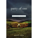Party of One: The Loner's Manifesto