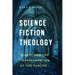 Science Fiction Theology: Beauty and the Transformation of the Sublime