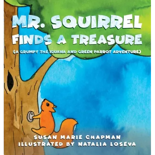 Mr. Squirrel Finds a Treasure