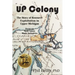 U.P. Colony: The Story of Resource Exploitation in Upper Michigan -- Focus on Sault Sainte Marie Industries