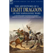 The Adventures of a Light Dragoon in the Napoleonic Wars - A Cavalryman During the Peninsular & Waterloo Campaigns, in Captivity & at the Siege of Bhu