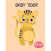 Baby Tiger For Kids: Amazing Animal Coloring book Great Gift for Boys & Girls, Ages 4-8