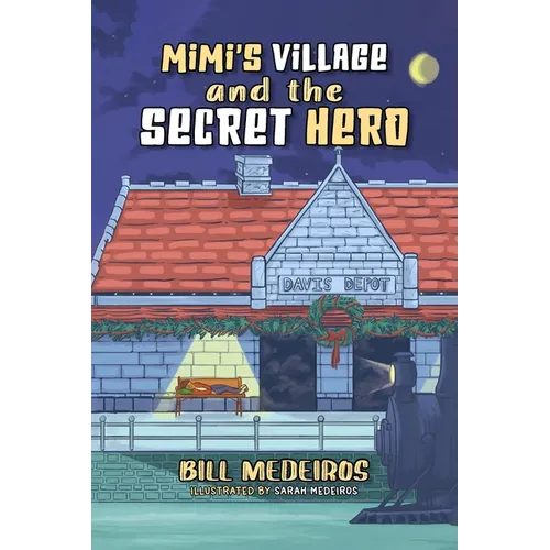 Mimi's Village and the Secret Hero