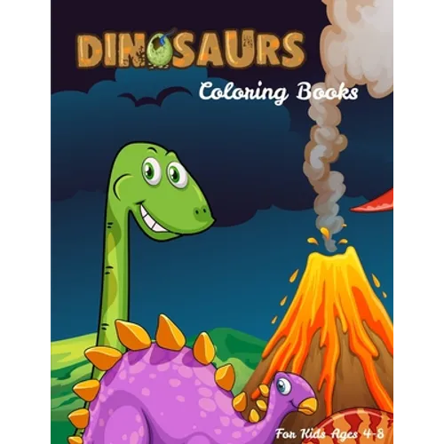 Dinosaurs Coloring Books For Kids Ages 4-8: Dinosaur Activity Book For Toddlers and Adult, childrens Books Animals Age 3-8