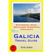 Galicia Travel Guide: Sightseeing, Hotel, Restaurant & Shopping Highlights