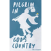 Pilgrim in God's Country