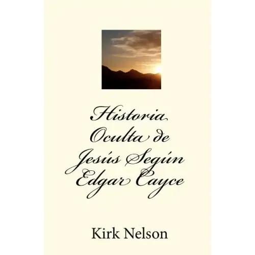 Historia Oculta de Jesús Según Edgar Cayce