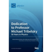Dedication to Professor Michael Tribelsky: 50 Years in Physics