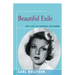 Beautiful Exile: The Life of Martha Gellhorn