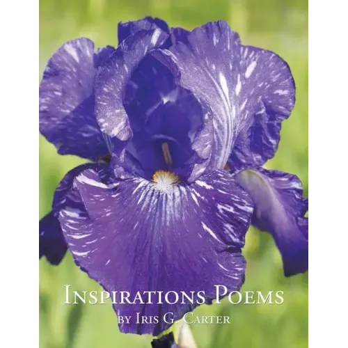 Inspirations Poems by Iris G. Carter