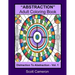 "ABSTRACTION" Adult Coloring Book: Abstraction to Distraction