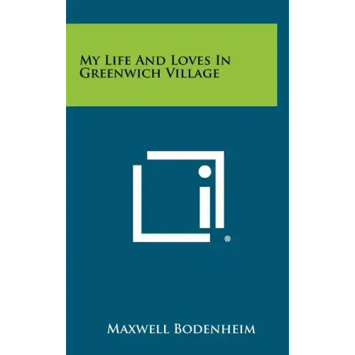 My Life and Loves in Greenwich Village