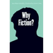 Why Fiction?
