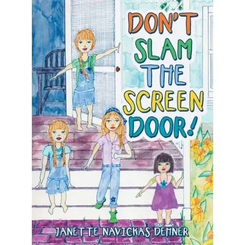 Don't Slam the Screen Door!
