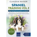 Spaniel Training Vol 2 - Dog Training for your grown-up Spaniel