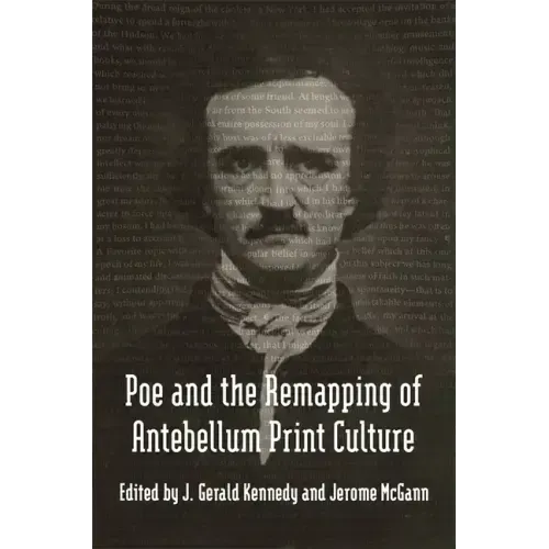 Poe and the Remapping of Antebellum Print Culture